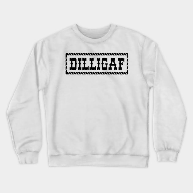 DILLIGAF Crewneck Sweatshirt by Scaffoldmob